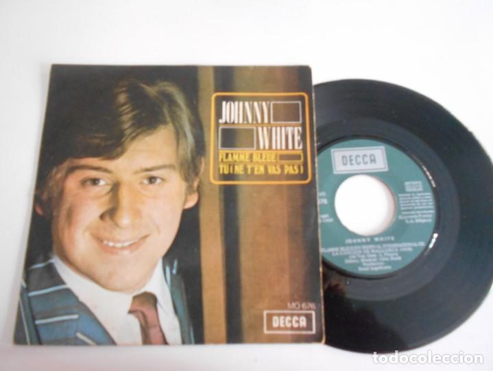 Discos de vinilo: JOHNNY WHITE-SINGLE FLAMME BLEUE - Foto 1