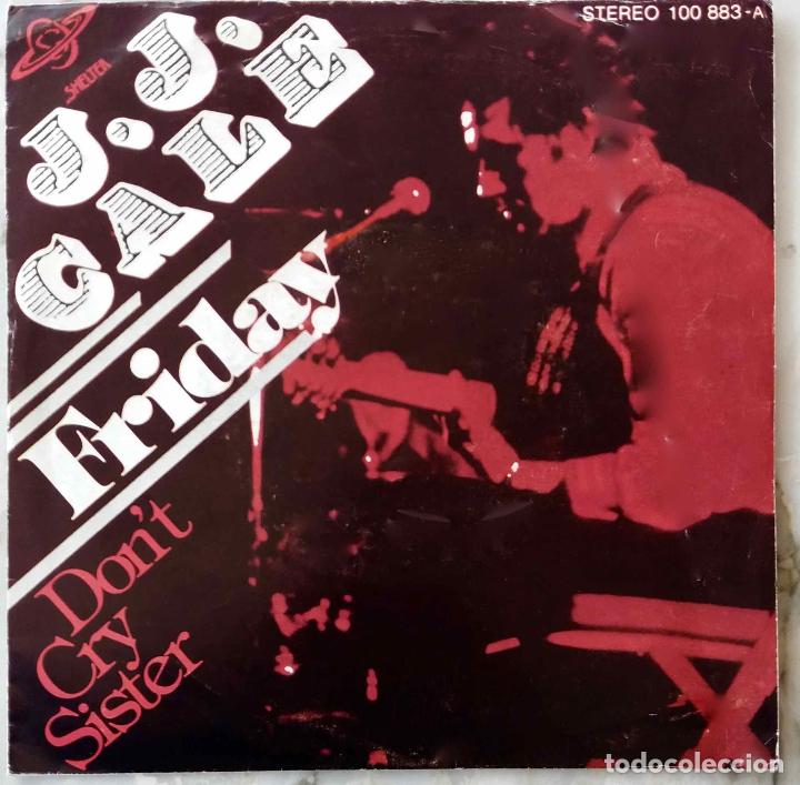 Discos de vinilo: J.J. CALE, FRIDAY. SINGLE ESPA&Ntilde;A - Foto 1