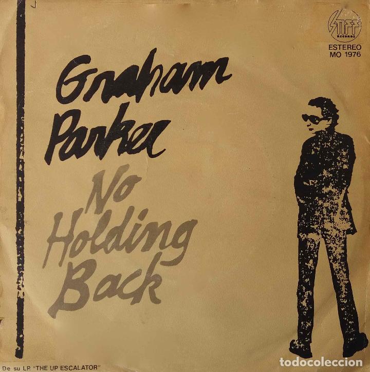 Discos de vinilo: GRAHAM PARKER. NO HOLDING BACK. SINGLE ESPA&Ntilde;A STIFF. - Foto 1