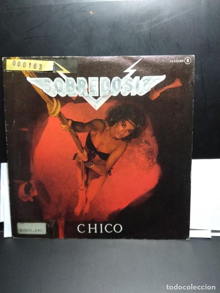 Discos de vinilo: SG SOBREDOSIS : CHICO ( PROMO ) - Foto 1