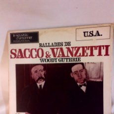 Discos de vinilo: BALLADES DE SACCO Y VANZETTI. WOODY GUTHRIE. LP. Lote 146421640