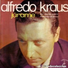 Discos de vinilo: ALFREDO KRAUS - JURAME, POR ESO TE QUIERO, MARCHITA EL ALMA - EP CARILLON 1968
