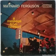 Discos de vinilo: MAYNARD FERGUSON. A MESSAGE FROM NEWPORT. ROULETTE, USA 1960 LP ORIGINAL (R-52012)