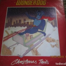 Discos de vinilo: WONDER DOG - CHRISTMAS TAILS MAXI 45 R.P.M. - ORIGINAL INGLES - ERC RECORDS 1982.