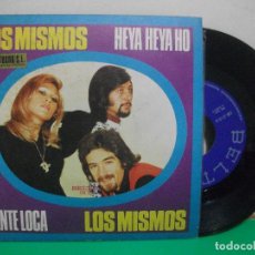 Discos de vinilo: LOS MISMOS / HEYA HEYA HO / GENTE LOCA (SINGLE 1972) PEPETO
