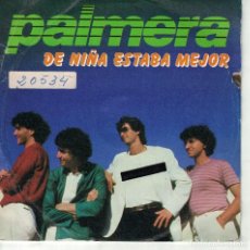 Discos de vinilo: PALMERA - DE NIÑA ESTABA MEJOR / QUE MALA SUERTE (SINGLE PROMO ESPAÑOL, MOVIEPLAY 1982). Lote 313019133
