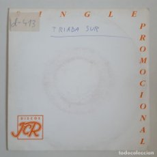 Discos de vinilo: SINGLE / TRIADA SUR / SUEÑO DE AMOR / POUTPOURRI / 1991 / PROMO. Lote 147891898