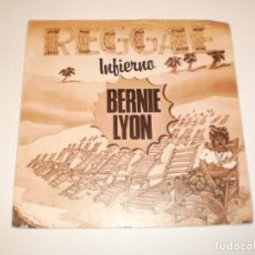 Discos de vinilo: SINGLE BERNIE LYON REGGAE INFIERNO. BARCLAY 1980 SPAIN (DISCO PROBADO Y BIEN, SEMINUEVO). Lote 148087746