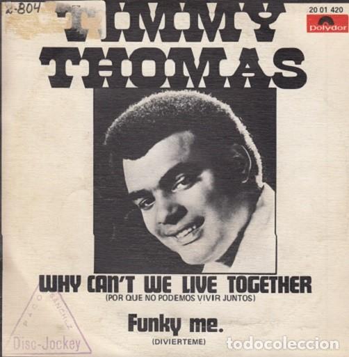 Discos de vinilo: TIMMY THOMAS - WHY CANT WE LIVE TOGETHER - SINGLE ESPA&Ntilde;OL DE VINILO - Foto 1