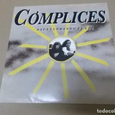 Discos de vinilo: COMPLICES (SN) ESTA LLORANDO EL SOL AÑO 1992