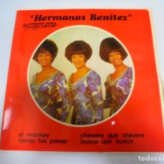 Discos de vinilo: SINGLE. HERMANAS BENITEZ. EL MONKEY / TIENES TUS PENAS. 1966. DISCOPHON. Lote 148414758