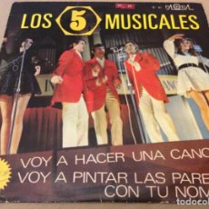 Discos de vinilo: LOS 5 MUSICALES / VOY A HACER UNA CANCION / VOY A PINTAR LAS PAREDES CON TU NOMBRE. PALOBAL 1969.. Lote 148722854