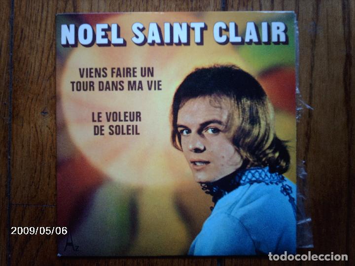 Dischi in vinile: noel saint clair  -  viens fair un tour dans ma vie  +  le voleur de soleil