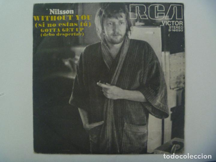 Discos de vinilo: SINGLE DE NILSSON: WITHOUT YOU , GOTTA GET UP . DE RCA, 1972 - Foto 1