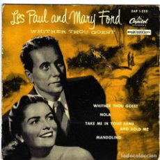 Discos de vinilo: LES PAUL AND MARY FORD WHITHER THOU GOEST - MANDOLINO + 2 CAPITAL RECORDS EAP 1-559. Lote 149352466