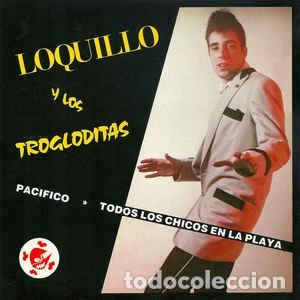 Discos de vinilo: LOQUILLO Y LOS TROGLODITAS &ndash;PACIFICO - SINGLE VINILO - Foto 1