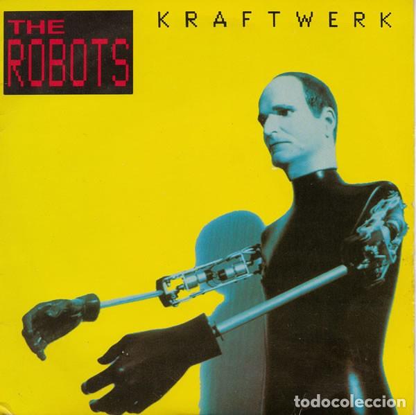 Discos de vinilo: KRAFTWERK &ndash; THE ROBOTS - SINGLE VINILO - Foto 1