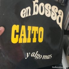 Discos de vinilo: CAITO EN BOSSA Y ALGO MAS 1974 BOSSANOVA TANGO LATIN JAZZ DOMINGO CURA. Lote 150350518