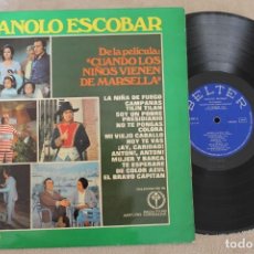 Discos de vinilo: MANOLO ESCOBAR CUANDO LOS NIÑOS VIENEN DE MARSELLA LP VINYL MADE IN SPAIN 1974. Lote 150623410