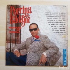 Discos de vinilo: PORRINA DE BADAJOZ - MARQUÉS DE PORRINA - LP - VINILO - BELTER - 1968. Lote 150740650