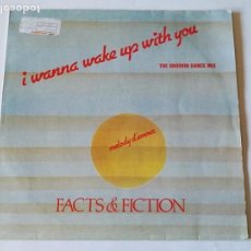 Discos de vinilo: FACTS & FICTION - I WANNA WAKE UP WITH YOU - 1986. Lote 151255046