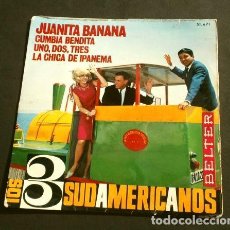 Discos de vinilo: * LOS 3 SUDAMERICANOS (SINGLE 1966) JUANITA BANANA - CUMBIA BENDITA - CHICA DE IPANEMA. Lote 151541418