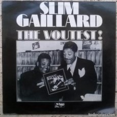 Discos de vinilo: SLIM GAILLARD. THE VOUTEST. HEP. UK 1982 LP. Lote 152250334