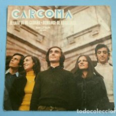 Discos de vinilo: CARCOMA (SINGLE 1973) AL LADO DE MI CABAÑA - ROMANCE DE ROSALINDA (PEDRO PIQUERAS) JAVIER CASTRO. Lote 152305382