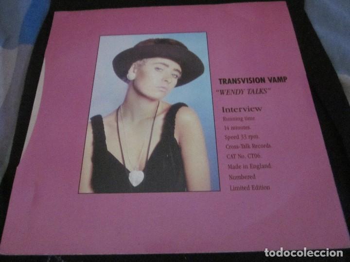 Discos de vinilo: TRANSVISION VAMP - WENDY TALKS(INTERVIEW) - SG - EDICION LIMITADA Y NUMERADA INGLESA. - Foto 2