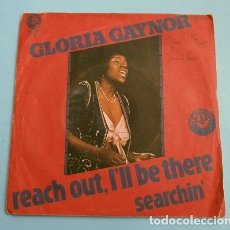 Discos de vinilo: * GLORIA GAYNOR (SINGLE 1975) REACH OUT, I'LL BE THERE - SEARCHIN'. Lote 152340266