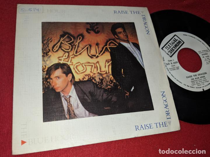 Discos de vinilo: RAISE THE DRAGON THE BLUE HOUR 7'' SINGLE 1984 ILLEGAL RECORDS PROMO UNA CARA SPAIN