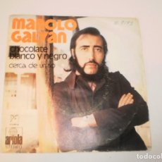 Discos de vinilo: SINGLE MANOLO GALVÁN. CHOCOLATE BLANCO Y NEGRO. CERCA DE UN RÍO. ARIOLA 1973 SPAIN (PROBADO Y BIEN)