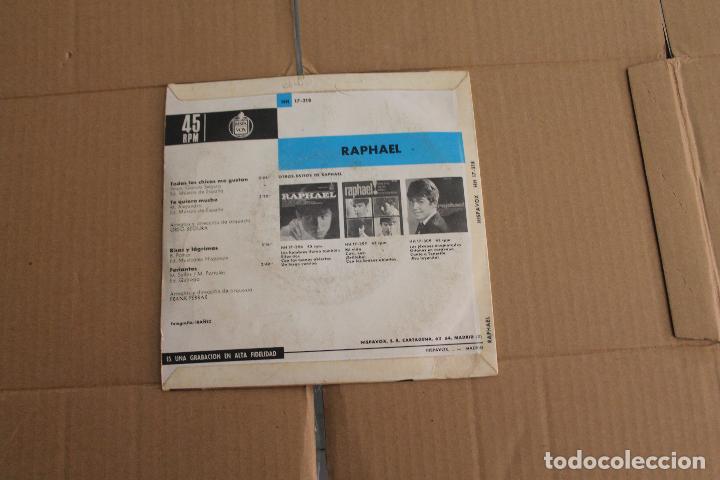 Discos de vinilo: RAPHAEL, TODAS LAS CHICAS ME GUSTAN, SINGLE - Foto 2