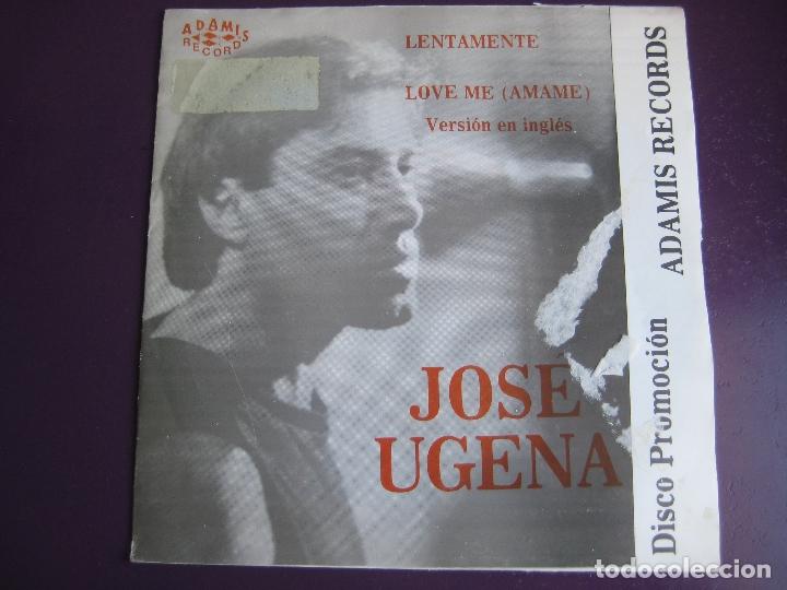 Disques de vinyle: JOSE UGENA Sg ADAMIS RECORDS 1986 - lentamente/ love me - EDICION RARA ESCASA