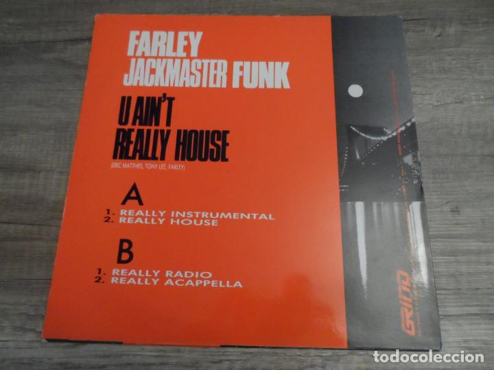 Discos de vinilo: FARLEY JACKMASTER FUNK - U AINT REALLY HOUSE - Foto 2