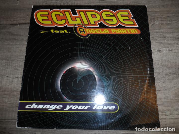 Discos de vinilo: Eclipse feat. Angela Martin - Change your love - Foto 1