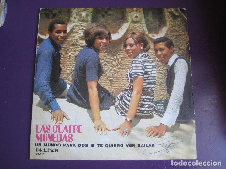 Disques de vinyle: LAS CUATRO MONEDAS Sg BELTER 1971 un mundo para dos/ te quiero ver bailar -
