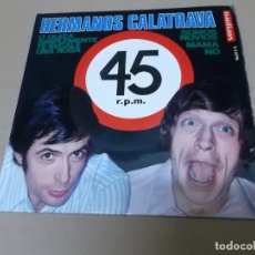 Discos de vinilo: HERMANOS CALATRAVA (EP) O QUIZA SIMPLEMENTE LE REGALE UNA ROSA AÑO 1969