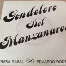 Discos de vinilo: TERESA RABAL Y EDUARDO RODRIGO. GONDOLERO DEL MANZANARES / YO SERÉ TU AMANTE. 1989 . Lote 154886026