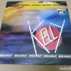 Discos de vinilo: KELLY (MX) BREAKOUT +1 TRACK AÑO 1984. Lote 155000910
