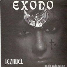 Discos de vinilo: EXODO. JEZABEL. (VINILO SINGLE 1984). Lote 155164086