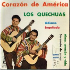 Discos de vinilo: LOS QUECHUAS - ODIAME / ENGAÑADA / ALAMA, CORAZON Y VIDA / SERENATA DE AMOR - EP 1962
