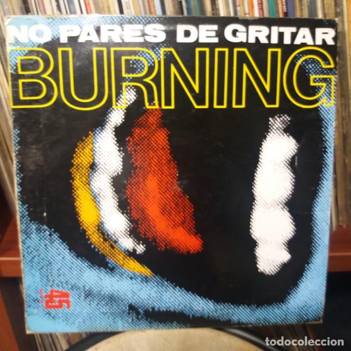 Discos de vinilo: BURNING - NO PARES DE GRITAR - Foto 1