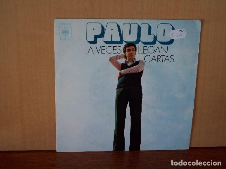 Discos de vinilo: PAULO  -   A  VECES  LLEGAN CARTAS  - SINGLE - Foto 1