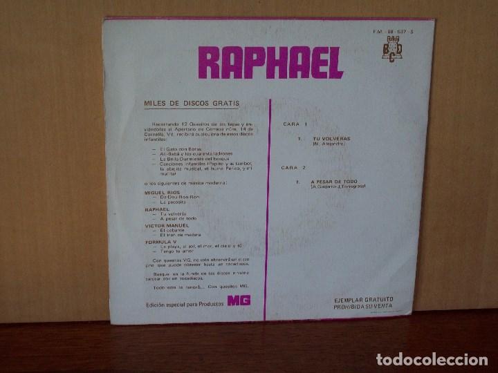 Discos de vinilo: RAPHAEL  -  TU  VOLVERAS   -   A  PESAR DE  TODO  - SINGLE - Foto 2