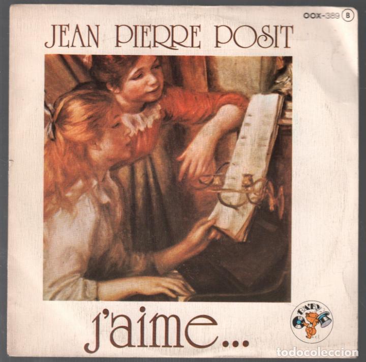 Discos de vinilo: JEAN PIERRE POSIT - J&acute;AIME...  SINGLE DE 1979 , RF-3742 - Foto 1