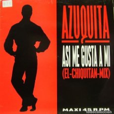 Discos de vinilo: AZUQUITA - ASI ME GUSTA A MI EL CHIQUITAN MIX MAXI SINGLE 1993