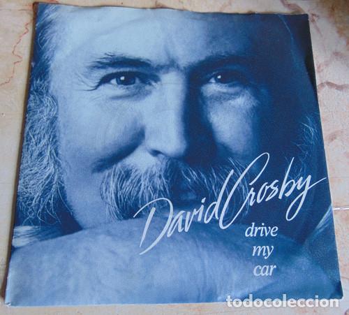 Discos de vinilo: David Crosby &ndash; Drive My Car - SINGLE 1989 - Foto 1