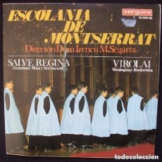Discos de vinilo: ESCOLANÍA DE MONTSERRAT DIRECTOR: DOM IRENEU M. SEGARRA– SALVE REGINA / VIROLAI - SING VERGARA 1967. Lote 158761181