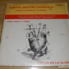 Discos de vinilo: MANUEL BENITEZ CARRASCO - DICE SUS POEMAS TAURINOS - KRISTAL - KS-1166 - MUY RARO. Lote 156682422
